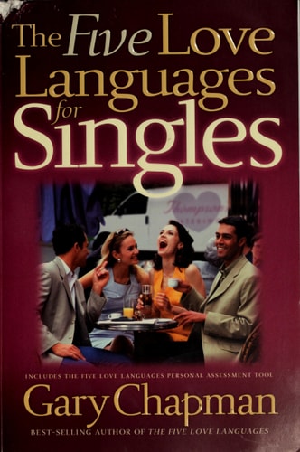 The Five Love Languages for Singles (Chapman, Gary)