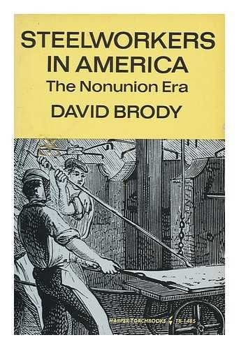 Steelworkers in America: The Non-Union Era