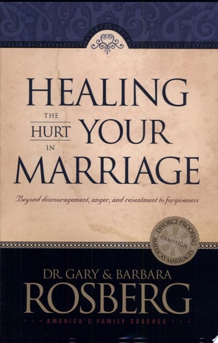 Healing the Hurt in Your Marriage