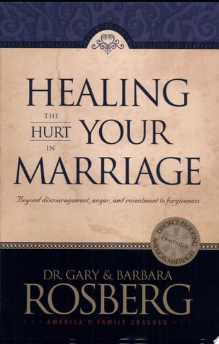 Healing the Hurt in Your Marriage