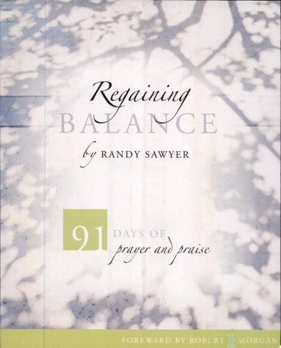 Regaining Balance: 91 Days of Prayer and Praise