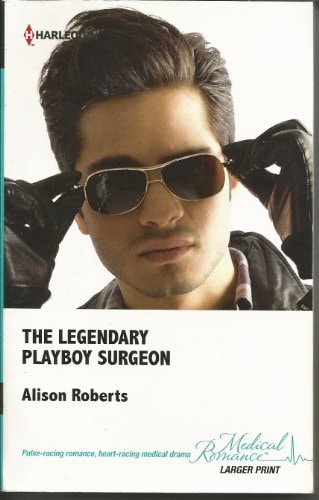 The Legendary Playboy Surgeon (Medical Romance)