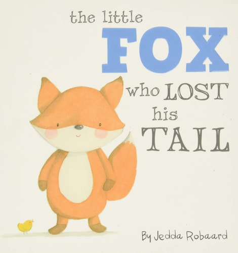 Little Fox Who Lost His Tail (Nature Stories)