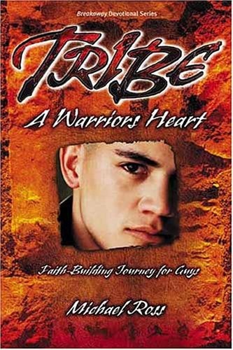 Tribe: A Warrior's Heart (Breakaway Devotional)