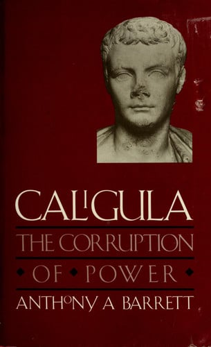 Caligula: The Corruption of Power