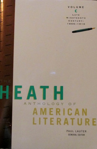 The Heath Anthology of American Literature: Late Nineteenth Century (1865-1910), Volume C (Heath Anthologies)
