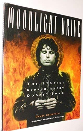 Moonlight Drive The Stories Behind Every Doors Song, 1967-1978