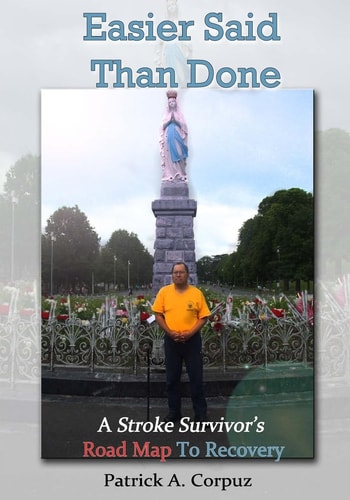 Easier Said Than Done: A Stroke Survivor’s Road Map To Recovery