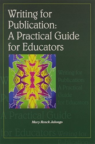 Writing for Publication: A Practical Guide for Educators