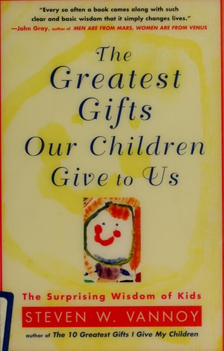 The Greatest Gifts Our Children Give to Us