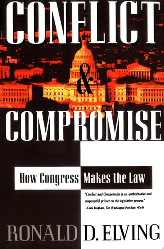 Conflict And Compromise: How Congress Makes The Law