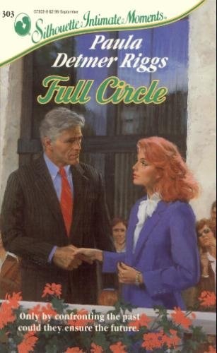 Full Circle (Silhouette Intimate Moments No. 303) (Intimate Moments, 303)
