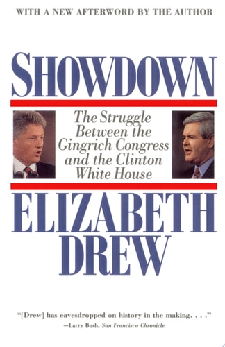 Showdown: The Struggle Between the Gingrich Congress and the Clinton White House