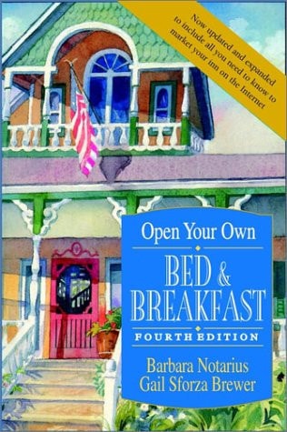 Open Your Own Bed & Breakfast, 4th Edition