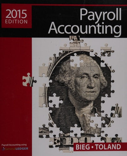 Payroll Accounting 2015 (with Cengage Learning's Online General Ledger, 2 terms (12 months) Printed Access Card)