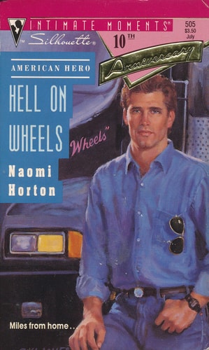 Hell On Wheels (Silhouette Intimate Moments #505) (10th Anniversary) (American Hero)