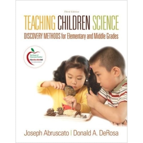 Teaching Children Science: Discovery Methods for Elementary and Middle Grades