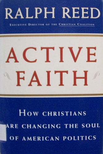 ACTIVE FAITH: How Christians are Changing the Face of American Politics