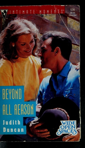 Beyond All Reason (Wide Open Spaces) (Silhouette Intimate Moments)