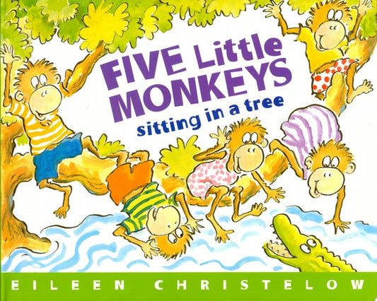 Five Little Monkeys Sitting in a Tree (A Five Little Monkeys Story)