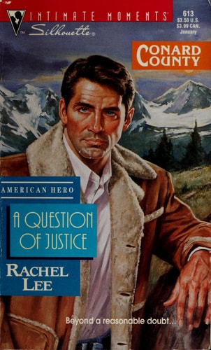 Question of Justice (Conard County, American Hero) (Silhouette Intimate Moments No. 613)