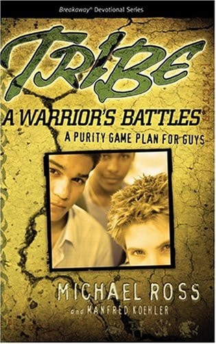 Tribe: A Warrior's Battles (Breakaway Devotional)
