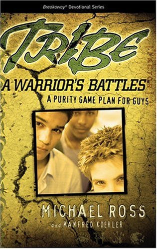 Tribe: A Warrior's Battles (Breakaway Devotional)
