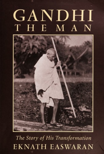 Gandhi the Man: The Story of His Transformation, 3rd Edition