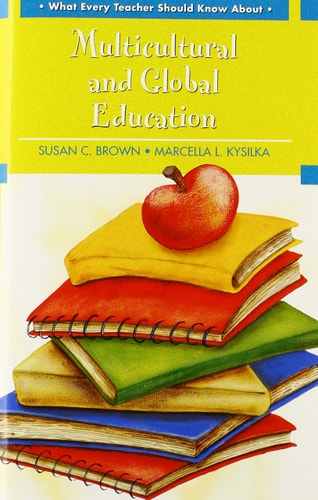 What Every Teacher Should Know About Multicultural and Global Education