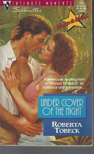 Under Cover Of The Night (Women To Watch) (Silhouette Intimate Moments, No 744)