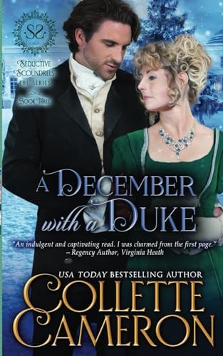 A December with a Duke: A Regency Romance (Seductive Scoundrels)