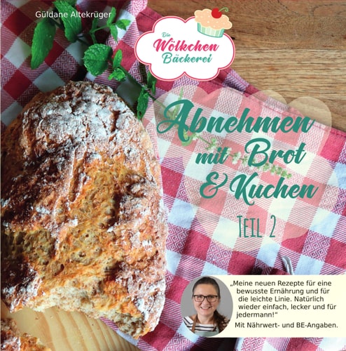Abnehmen mit Brot und Kuchen Teil 2: Die Wölkchenbäckerei