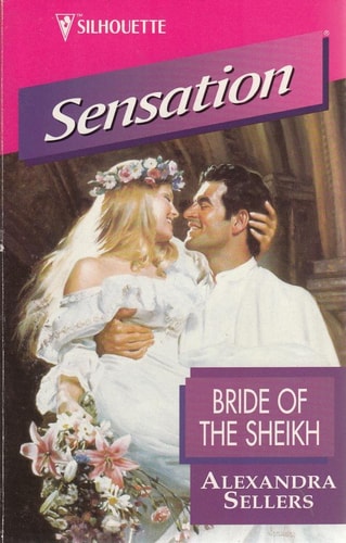 Bride Of The Sheikh (Silhouette Intimate Moments)