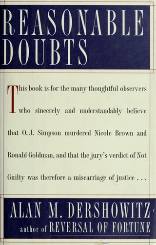 REASONABLE DOUBTS: The O.J. Simpson Case and the Criminal Justice System