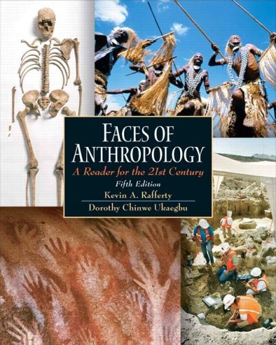 Faces Of Anthropology: A Reader For The 21st Century