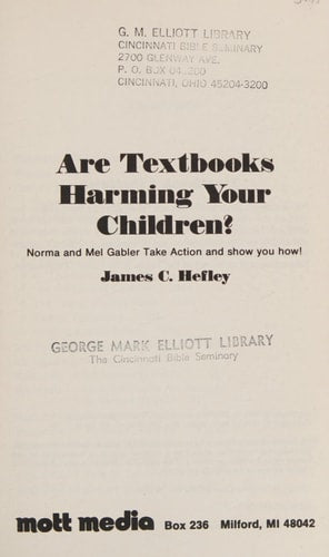 Are textbooks harming your children? Norma and Mel Gabler take action-and show you how!