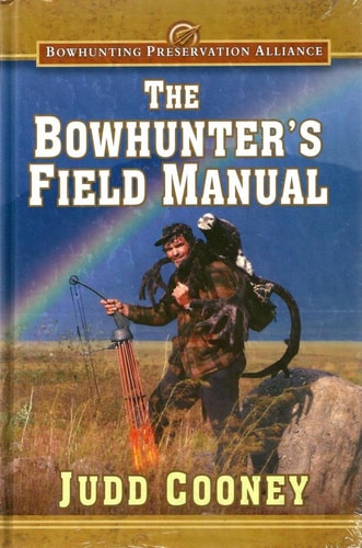 The Bowhunter's Field Manual (Bowhunting Preservation Alliance)