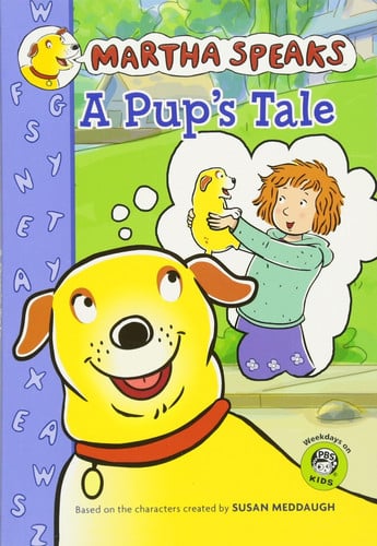 Martha Speaks: A Pup's Tale (Chapter Book) (Martha Speaks Chapter Books)