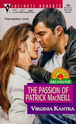 Passion Of Patrick Macneill (Families Are Forever) (Silhouette Intimate Moments)