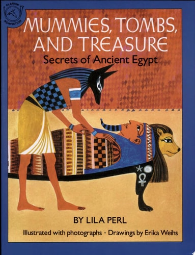 Mummies, Tombs, and Treasure: Secrets of Ancient Egypt (Vol 1)