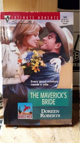 Maverick's Bride (Rodeo Men) (Silhouette Intimate Moments, 945)
