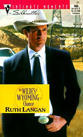 The Wildes Of Wyoming - Chance (Silhouette Intimate Moments #985)