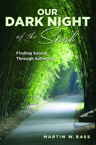 Our Dark Night of the Soul: Finding Solace Through Suffering