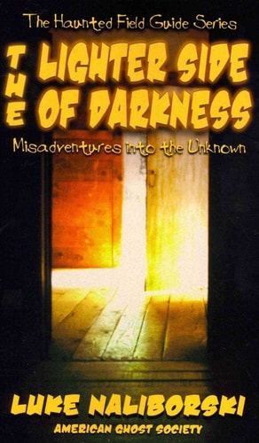 Lighter Side of Darkness (Haunted Field Guide)