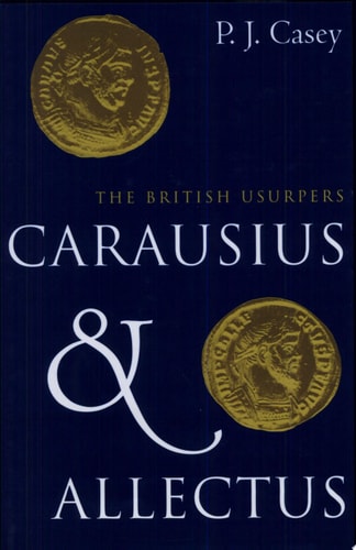 Carausius and Allectus: The British Usurpers