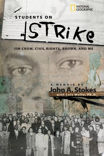 Students on Strike: Jim Crow, Civil Rights, Brown, and Me (National Geographic-memoirs)