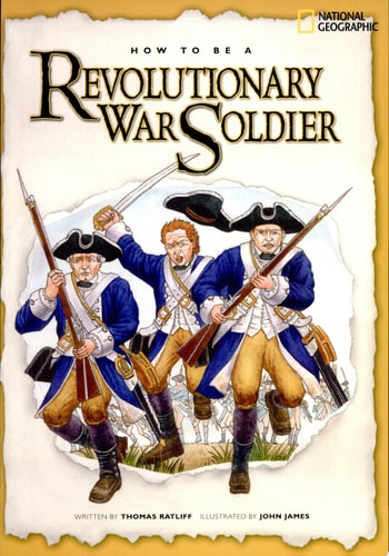 How to Be a Revolutionary War Soldier