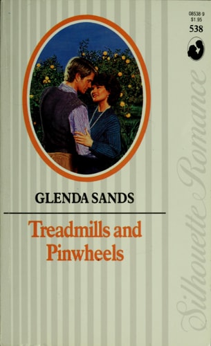 Treadmills And Pinwheels (Silhouette Romance 538)
