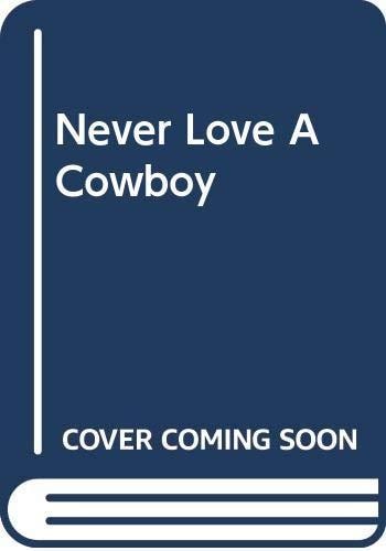 Never Love A Cowboy