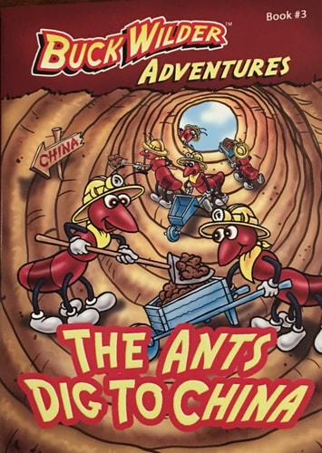 The Ants Dig To China (3) (Buck Wilder Adventures)